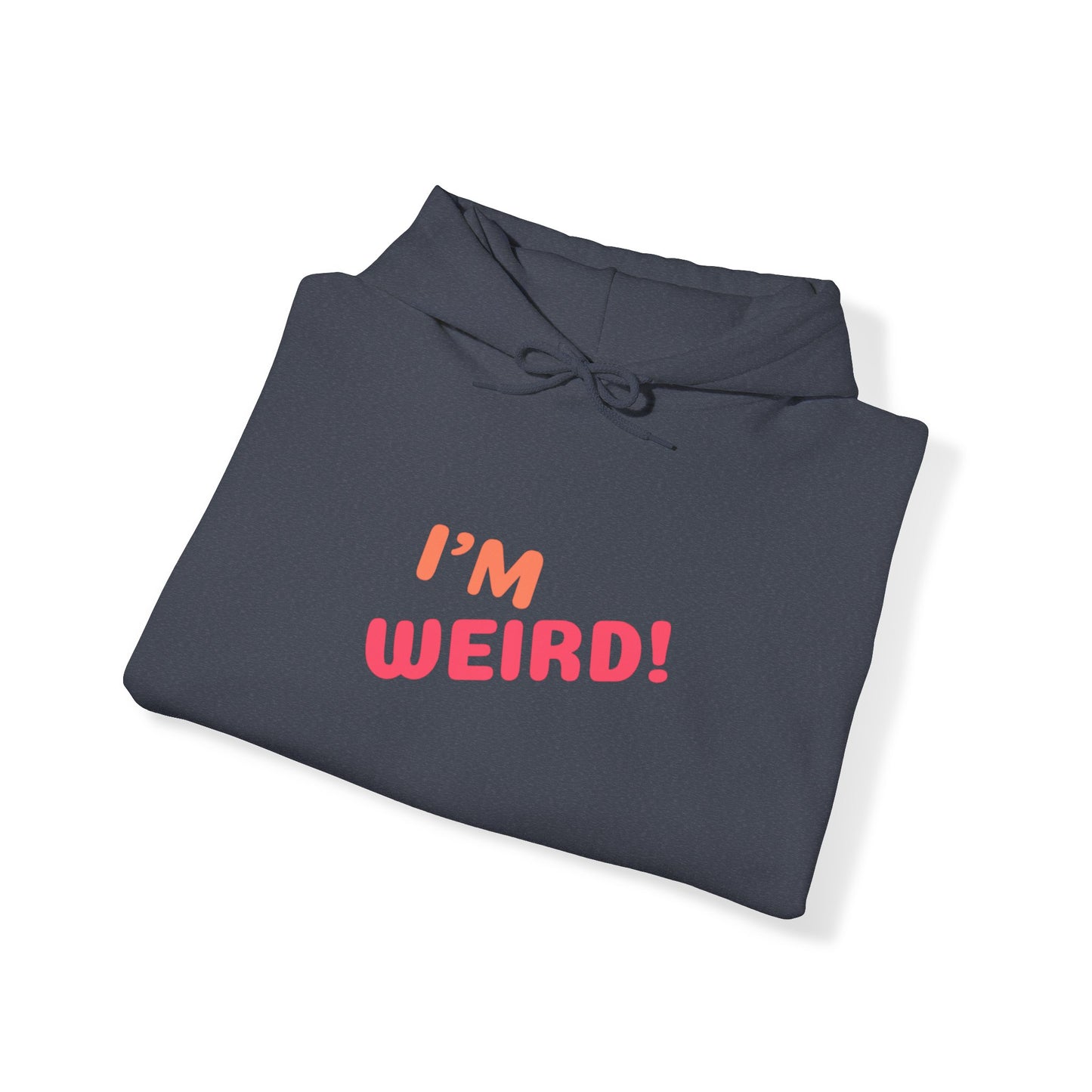 "I'm Weird!" Unisex Heavy Blend™ Hooded Sweatshirt