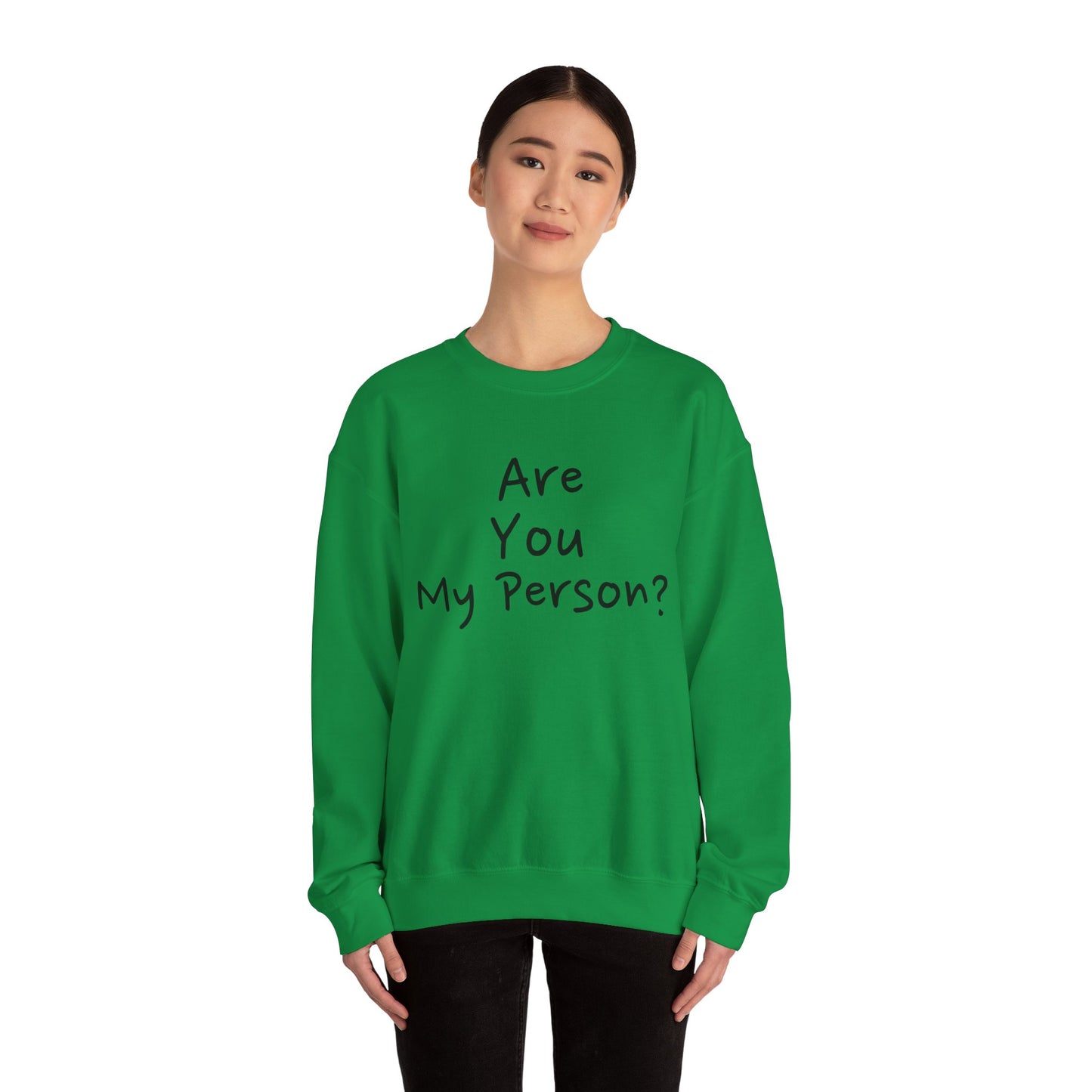 "Are You My Person?" - Unisex Heavy Blend™ Crewneck Sweatshirt