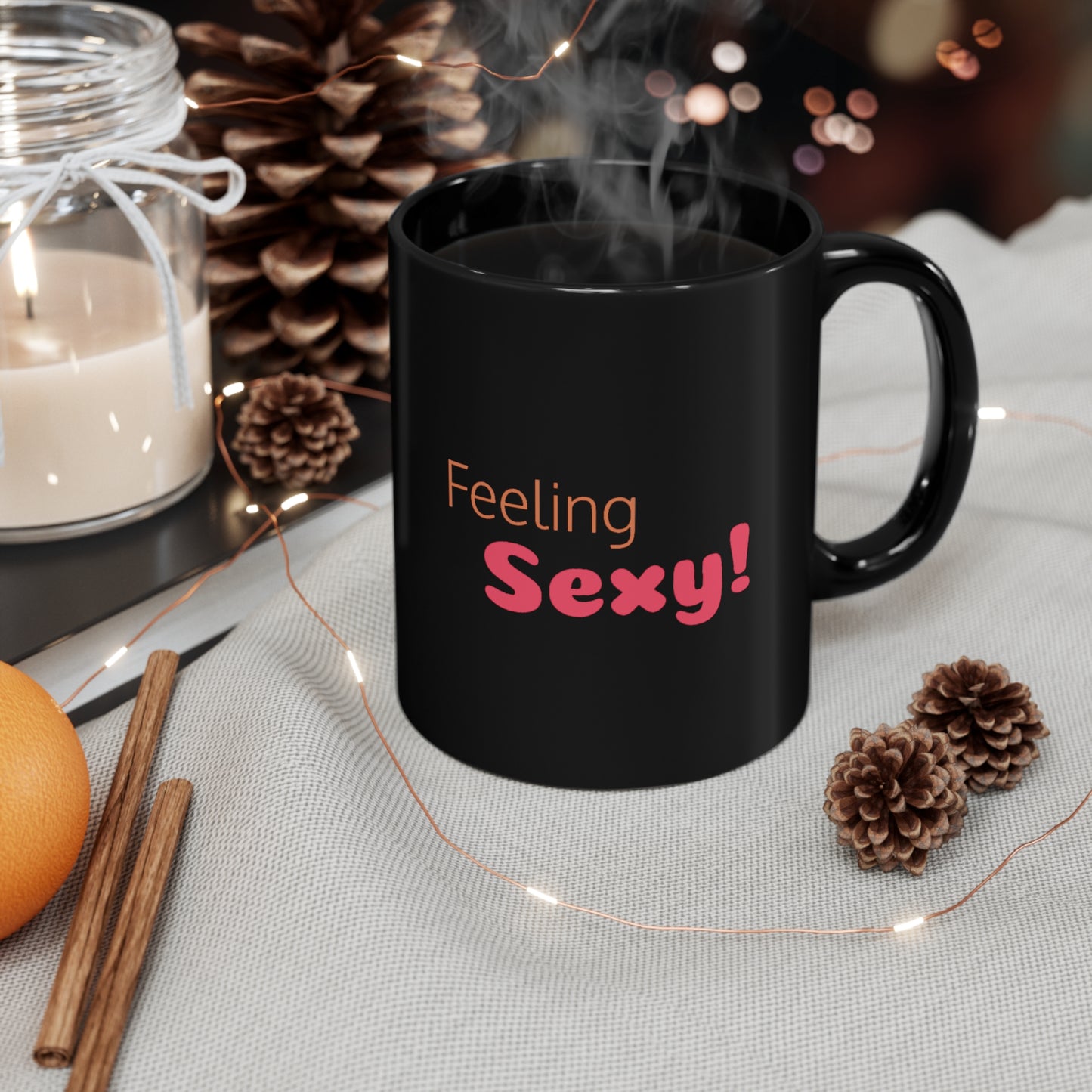 "Feeling Sexy" 11oz Black Mug