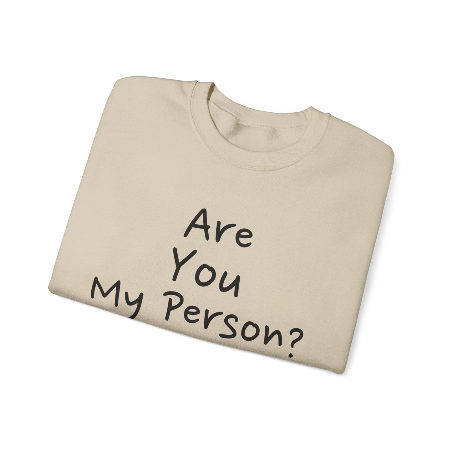 "Are You My Person?" - Unisex Heavy Blend™ Crewneck Sweatshirt