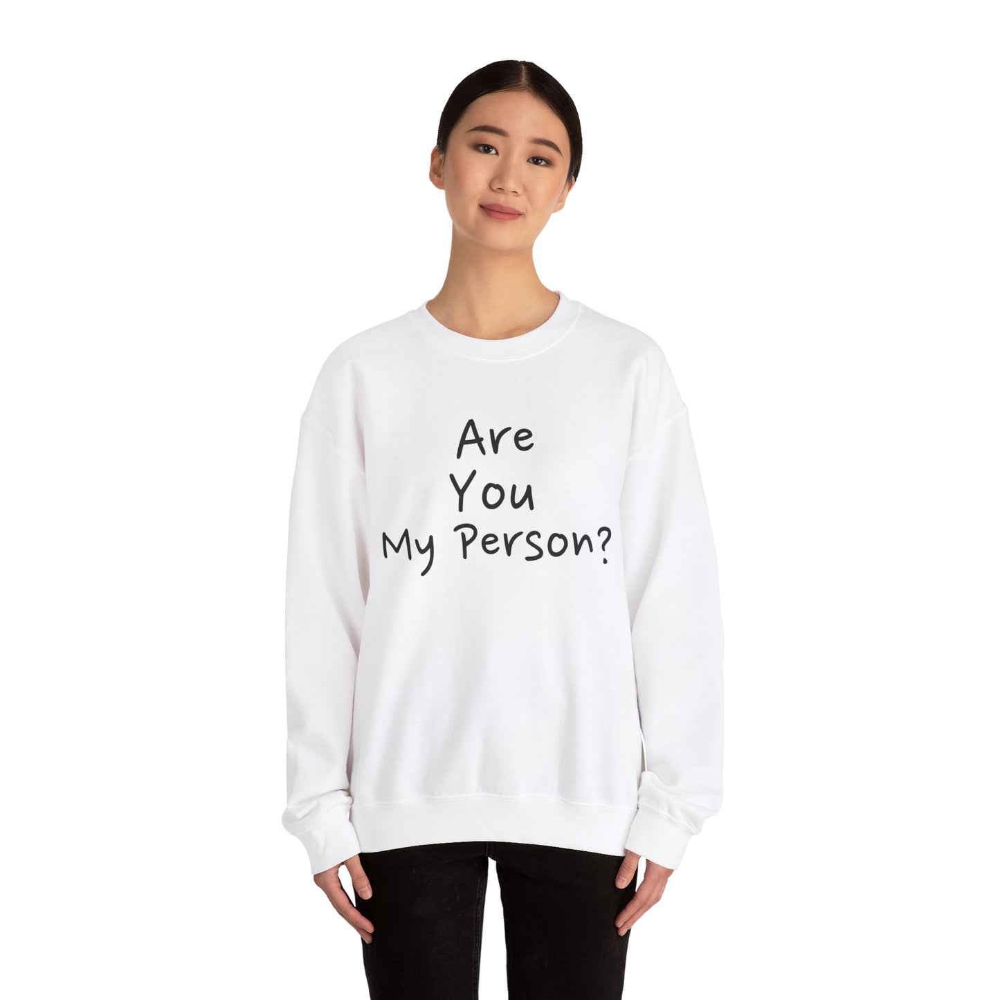 "Are You My Person?" - Unisex Heavy Blend™ Crewneck Sweatshirt