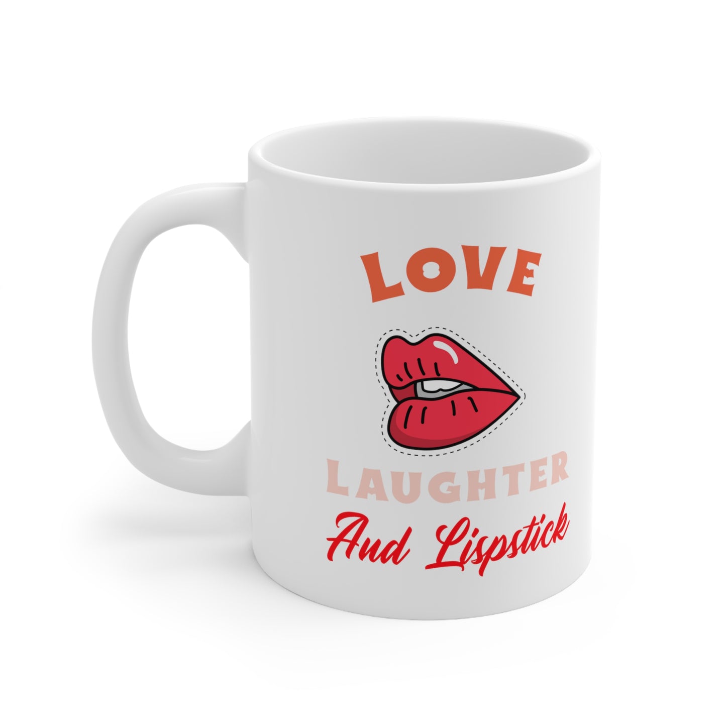 "Love, Laughter and Lipstick" - Ceramic Mug 11oz