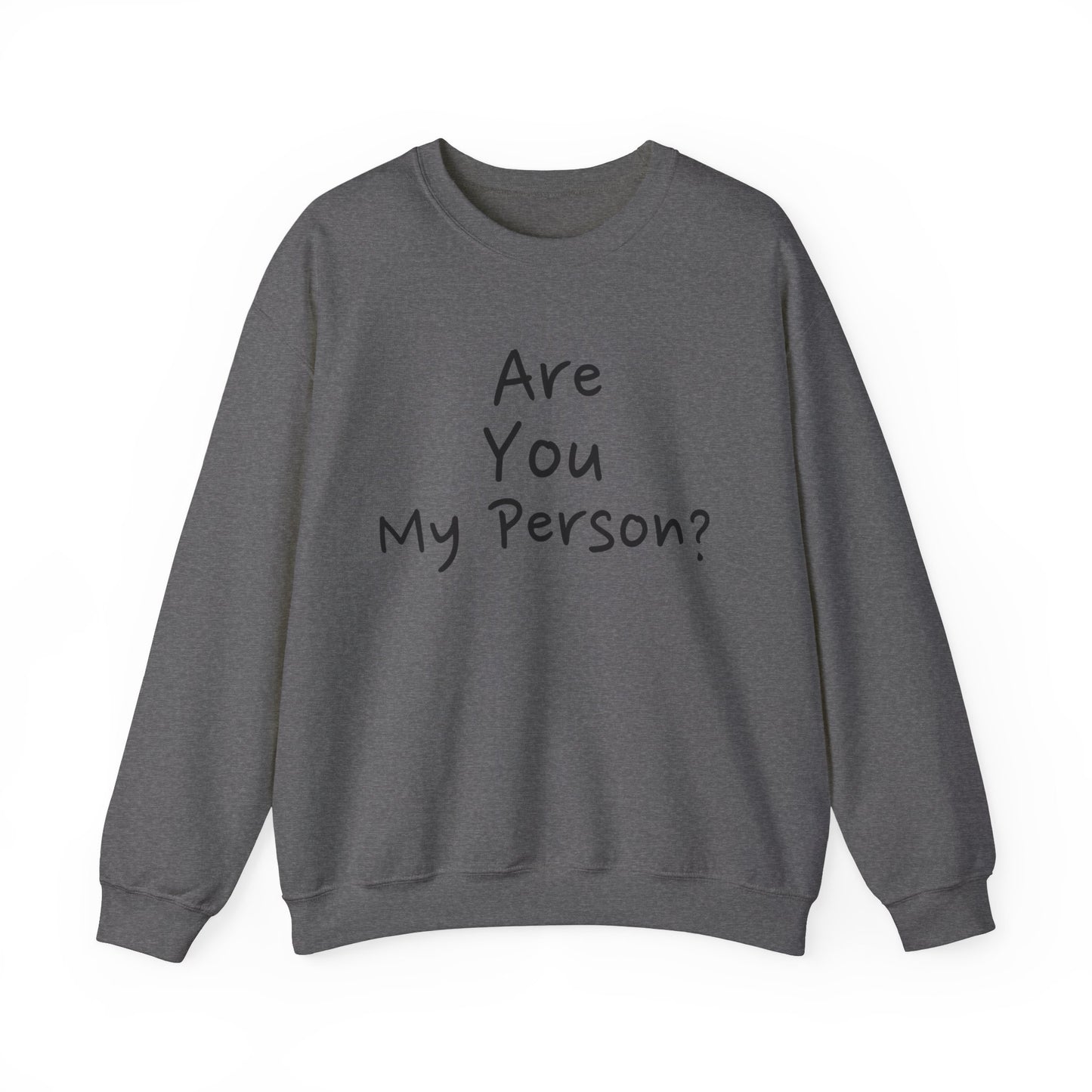 "Are You My Person?" - Unisex Heavy Blend™ Crewneck Sweatshirt