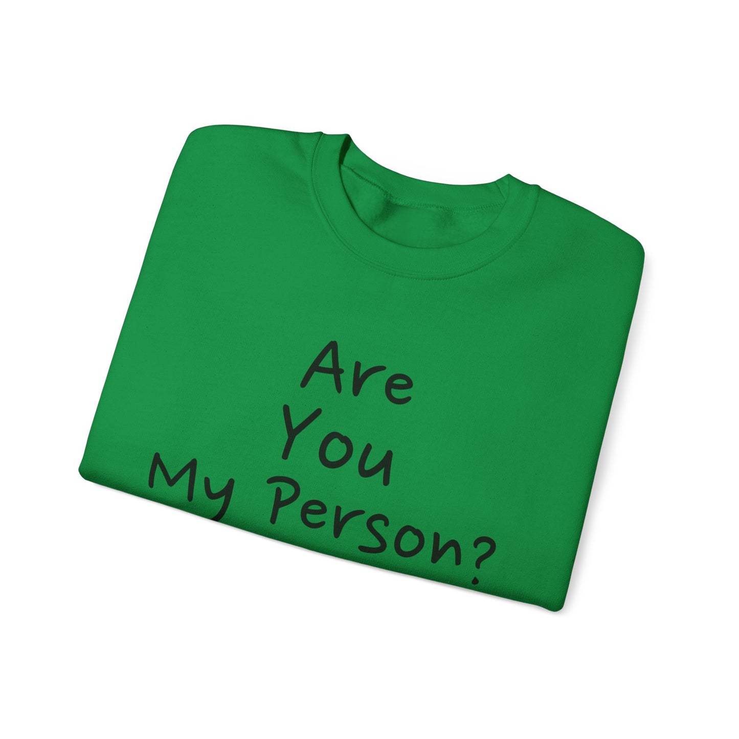 "Are You My Person?" - Unisex Heavy Blend™ Crewneck Sweatshirt